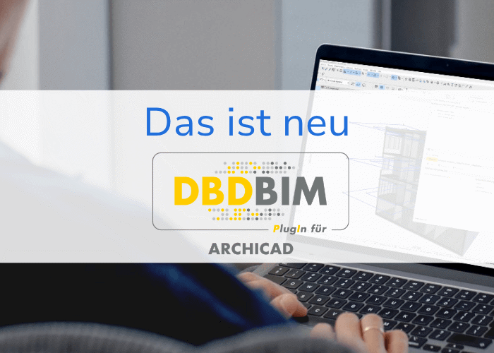 Das ist neu: DBD-BIM Plug-in für ARCHICAD